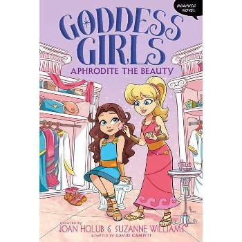 Aphrodite the Beauty, 3 - (Goddess Girls Graphic Novel) by Joan Holub & Suzanne Williams
