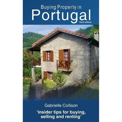 Buying Property in Portugal (third edition) - 3rd Edition by  Gabrielle Collison (Paperback)