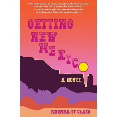 Getting New Mexico - by  Rhenna St Clair (Paperback)