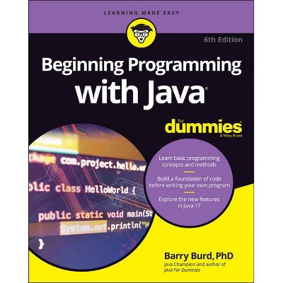 Beginning Programming with Java for Dummies - 6th Edition by  Barry Burd (Paperback)