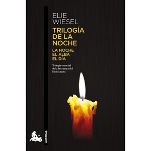 Trilogía de la Noche: La Noche, El Alba, El Día (Memorias) / The Night Trilogy: Night, Dawn, and Day (a Memoir) - by  Elie Wiesel (Paperback) - 1 of 1