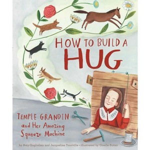 How to Build a Hug - by  Amy Guglielmo & Jacqueline Tourville (Hardcover) - 1 of 1