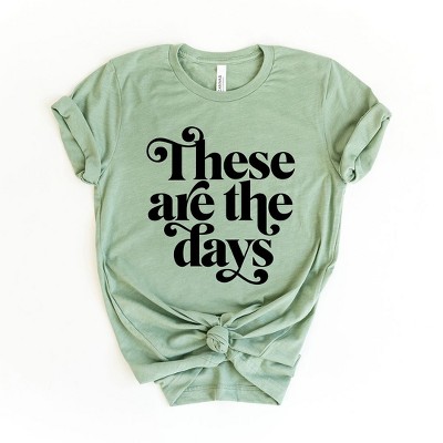 Simply Sage Market Women's These Are The Days  Short Sleeve Graphic Tee