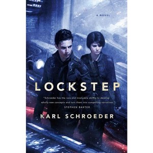 Lockstep - by  Karl Schroeder (Paperback) - 1 of 1