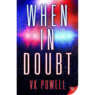 When in Doubt - by  Vk Powell (Paperback)