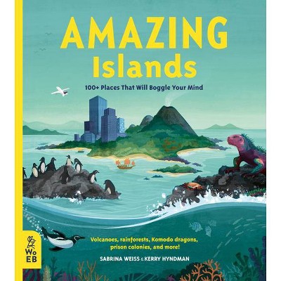 Amazing Islands - (Our Amazing World) by  Sabrina Weiss (Hardcover)