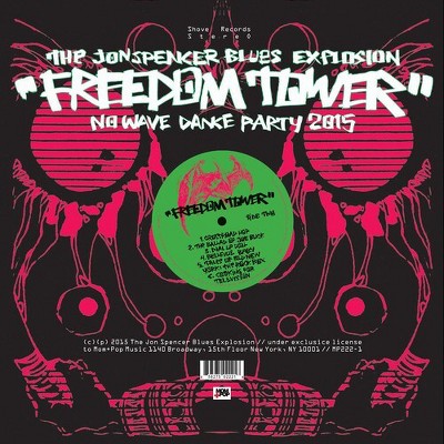 Jon Blues Explosion Spencer - Freedom Tower: No Wave Dance Party 2015