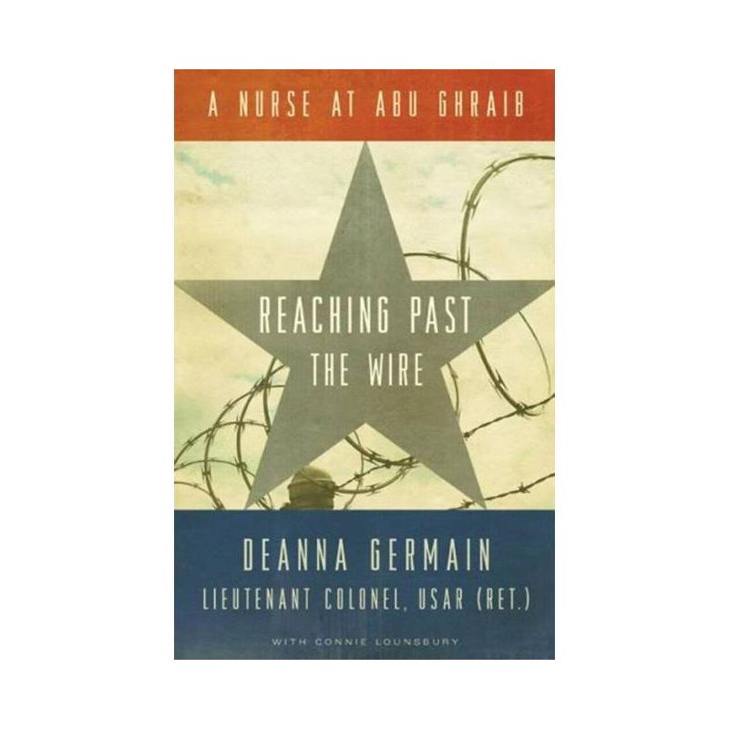 Reaching Past the Wire - by  Deanna Germain & Connie Lounsbury (Hardcover), 1 of 2