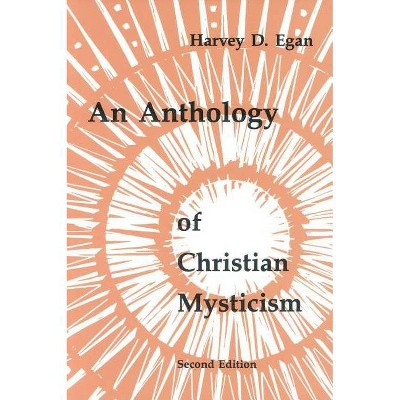 An Anthology of Christian Mysticism - (Pueblo Books) by  Harvey D Egan (Paperback)