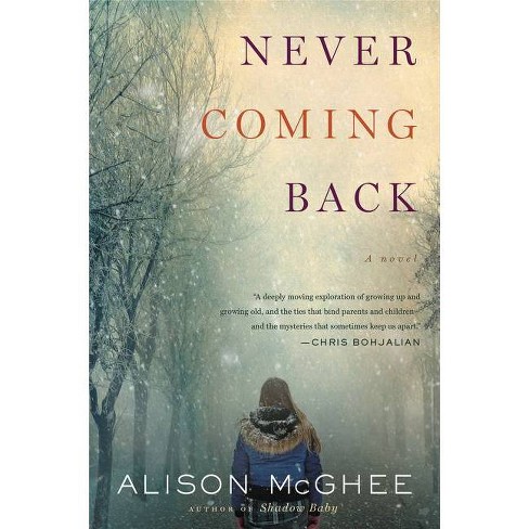 Never Coming Back - by  Alison McGhee (Paperback) - image 1 of 1