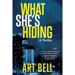 What She's Hiding - by Art Bell - 1 of 1