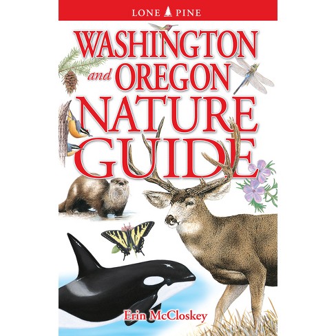 Washington and Oregon Nature Guide - by  Erin McCloskey (Paperback) - image 1 of 1