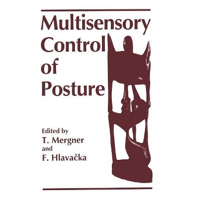 Multisensory Control of Posture - by  F Hlavacka & Thomas Mergner (Paperback)