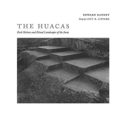 The Huacas - by  Edward R Ranney (Hardcover)