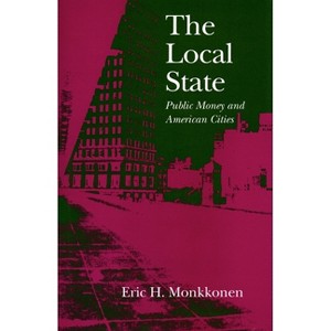 The Local State - (Stanford Studies in the New Political History) by  Eric H Monkkonen (Hardcover) - 1 of 1