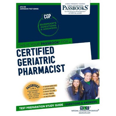 Certified Geriatric Pharmacist - (Admission Test) by  National Learning Corporation (Paperback)