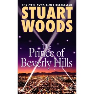 The Prince of Beverly Hills - (Rick Barron Novel) by  Stuart Woods (Paperback) - 1 of 1