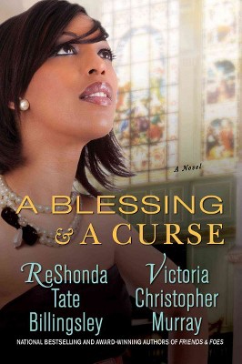 Blessing & a Curse - by Reshonda Tate Billingsley & Victoria Christopher Murray (Paperback)