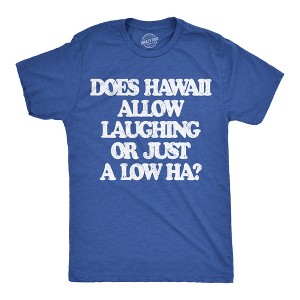 Mens Funny T Shirts Does Hawaii Allow Laughing Or Just A Low Ha Sarcastic Graphic Novelty Tee for Men - Crazy Dog Men's T Shirt - 1 of 4