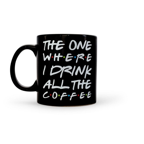 Drink Coffee Mug