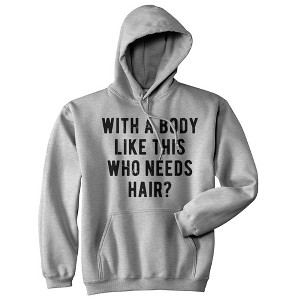 With A Body Like This Who Needs Hair Sarcastic Bald Joke Hoodie Funny Dad Top - Crazy Dog Hoodie - 1 of 4