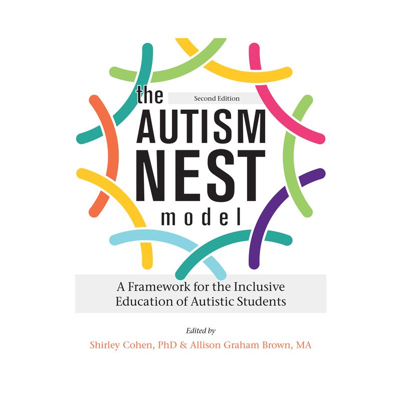 The Autism Nest Model - by  Shirley Cohen & Allison Graham Brown (Paperback), 1 of 2