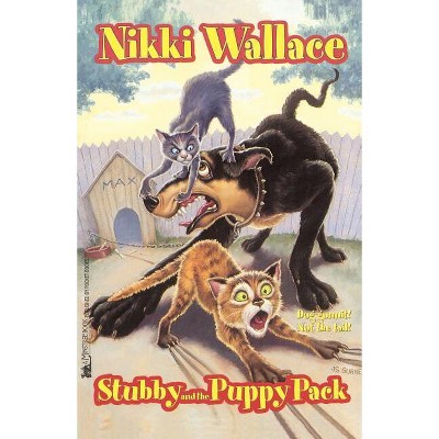 Stubby and the Puppy Pack - by  Nikki Wallace (Paperback)