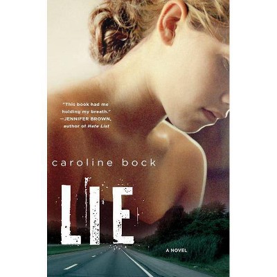 Lie - by  Caroline Bock (Paperback)