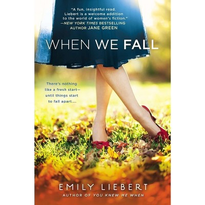 When We Fall - by  Emily Liebert (Paperback)