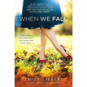 When We Fall - by  Emily Liebert (Paperback) - 1 of 1