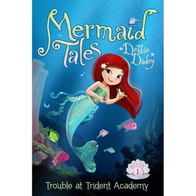  Trouble at Trident Academy - (Mermaid Tales) by  Debbie Dadey (Paperback) 