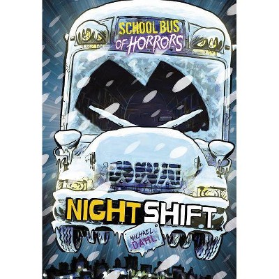 Night Shift - (School Bus of Horrors) (Paperback)