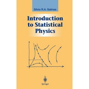 Introduction to Statistical Physics - (Graduate Texts in Contemporary Physics) by  Silvio Salinas (Hardcover) - 1 of 1