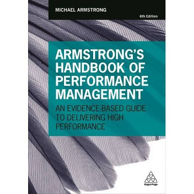 Armstrong's Handbook of Performance Management - 6th Edition by  Michael Armstrong (Paperback)