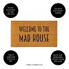 Evergreen Welcome to the Mad House Indoor Outdoor Natural Coir Doormat Home Decor - 4 of 4