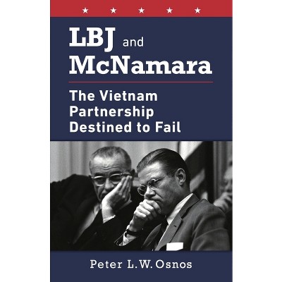 LBJ and McNamara - by  Peter L W Osnos (Paperback)