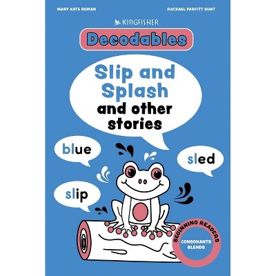 Splish and Splash: Consonant Blends - (Decodables Kingfisher Learning) by  Kingfisher (Paperback)
