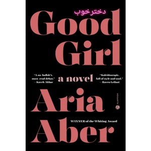 Good Girl - by  Aria Aber (Hardcover) - 1 of 1