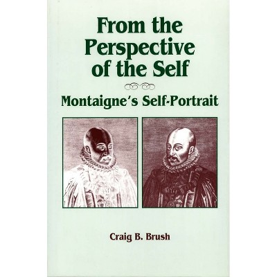 From the Perspective of the Self - by  Craig B Brush (Hardcover)