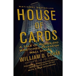 House of Cards - by  William D Cohan (Paperback) - 1 of 1