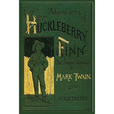 Adventures of Huckleberry Finn by Mark Twain Original - (Paperback)