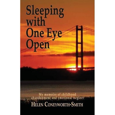 Sleeping with one eye open - by  Helen Coneyworth-Smith (Paperback)