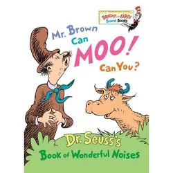 Mr. Brown Can Moo! Can You?: Dr. Seuss's Book of Wonderful Noises (Bright and Early Board Books) by Dr. Seuss