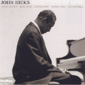 John Hicks - Sweet Love of Mine (CD) - 1 of 1
