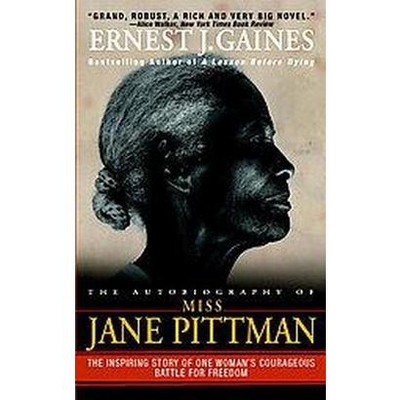 The Autobiography of Miss Jane Pittman - by  Ernest J Gaines (Paperback)