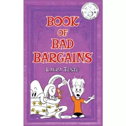 Book of Bad Bargains - (Book of Bad Manners) by  Laura Teste (Hardcover)