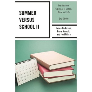Summer versus School II - 2nd Edition by  James Pedersen & David Hornak & Jon Mishra (Paperback) - 1 of 1