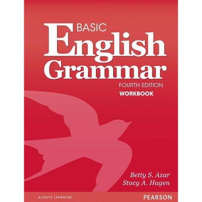 Basic English Grammar Workbook - 4th Edition by  Betty Azar & Stacy Hagen (Paperback)