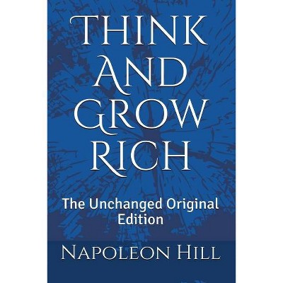 Think And Grow Rich - by  Napoleon Hill (Paperback)