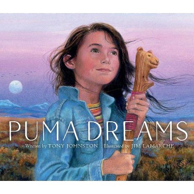 Puma Dreams - by  Tony Johnston (Hardcover)